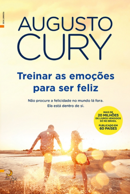 TREINAR AS EMOCOES PARA SER FELIZ - nao procure a felicidade no mundo la fora