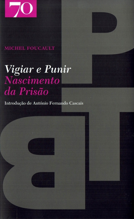 VIGIAR E PUNIR - NASCIMENTO DA PRISÃO