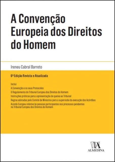 CONVENCAO EUROPEIA DOS DIREITOS DO HOMEM 6 ª EDIÇÃO revista e Atualizada
