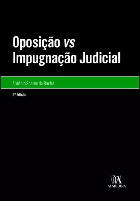 OPOSIÇÃO VS IMPUGNAÇÃO JUDICIAL