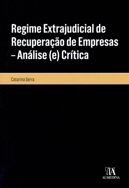 REGIME EXTRAJUDICIAL DE RECUPERACAO DE EMPRESAS - ANALISE E CRITICA