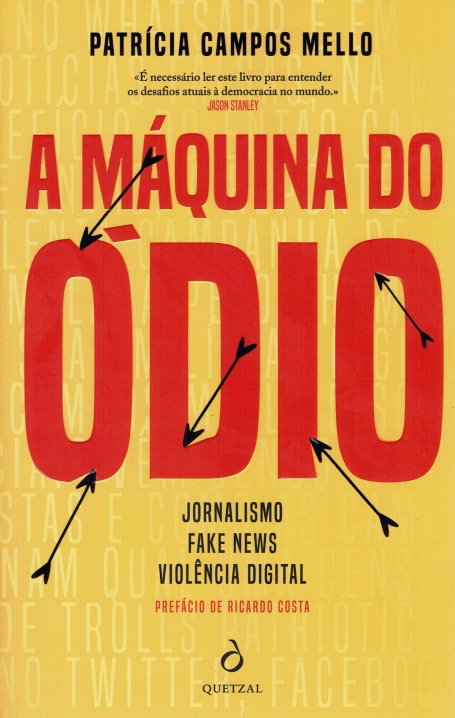 A MAQUINA DO ODIO jornalismo , fake news e violencia digital
