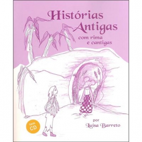 HISTORIAS ANTIGAS COM RIMA E CANTIGAS