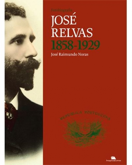 FOTOBIOGRAFIA JOSE RELVAS 1858-1929