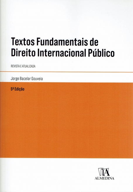 TEXTOS FUNDAMENTAIS DE DIREITO INTERNACIONAL PUBLICO 5ª EDICAO