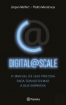 DIGITAL @ SCALE - O MANUAL DE QUE PRECISA PARA TRANSFORMAR A SUA EMPRESA