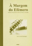 A MARGEM DO EFEMERO - REFLEXOES SOBRE POLITICA, DESENVOLVIMENTO E SOCIEDADE
