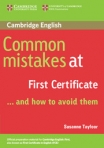COMMON MISTAKES AT FIRST CERTIFICATE AND HOW TO AVOID THEM