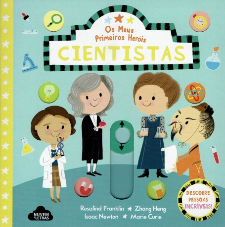 OS MEUS PRIMEIROS HERÓIS CIENTISTAS