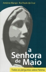 SENHORA DE MAIO - TODAS AS PERGUNTAS SOBRE FATIMA