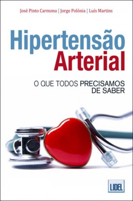 HIPERTENSAO ARTERIAL - O QUE TODOS PRECISAMOS DE SABER
