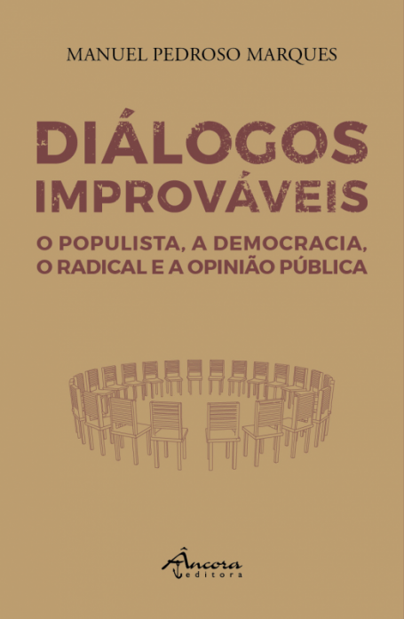 DIALOGOS IMPROVAVEIS o populista, a democracia, o radical e a opiniao publica