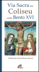 VIA SACRA NO COLISEU COM BENTO XVI
