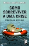 COMO SOBREVIVER A UMA CRISE E CONTAR A HISTORIA