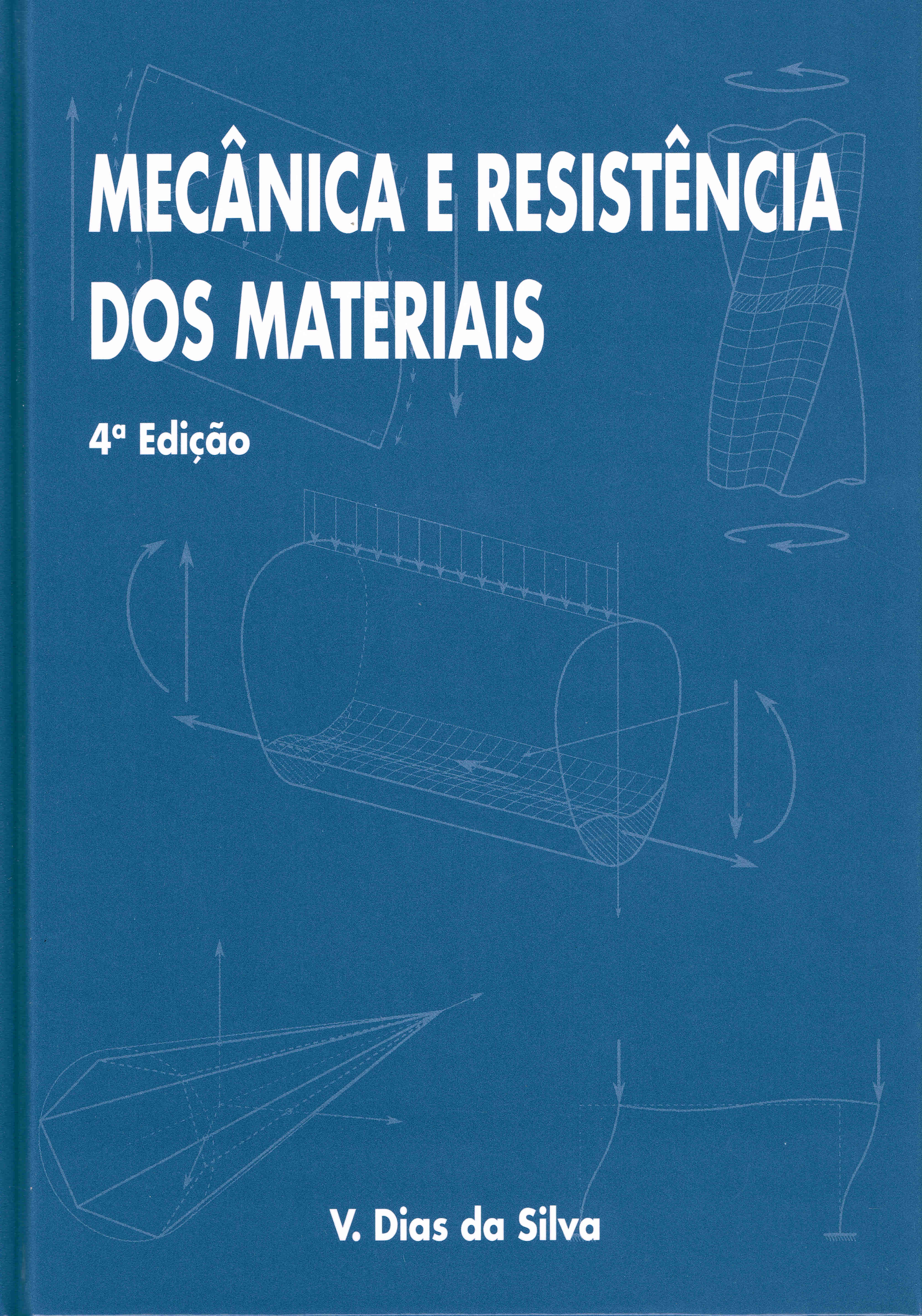 MECÂNICA E RESISTÊNCIA DOS MATERIAIS 4ª Edição