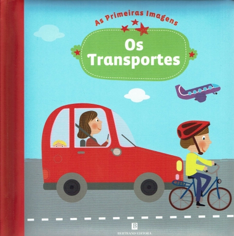 AS PRIMEIRAS IMAGENS : OS TRANSPORTES