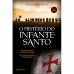 O MISTERIO DO INFANTE SANTO