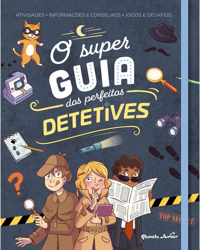 O SUPER GUIA DOS PERFEITOS DETETIVES