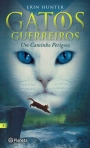 GATOS GUERREIROS - UM CAMINHO PERIGOSO