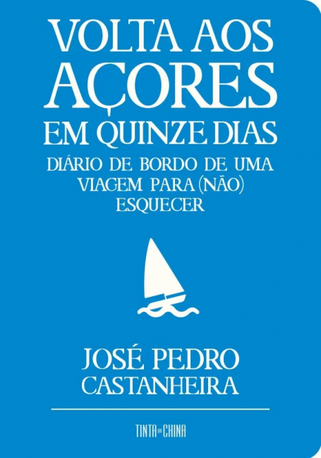 VOLTA AOS AÇORES EM QUINZE DIAS - Diário de bordo de uma viagem para (não) esquecer
