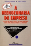 REENGENHARIA DA EMPRESA - EM FUNCAO DOS CLIENTES, DA CONCORRENCIA E DAS GRANDES MUDANCAS DA GERENCIA