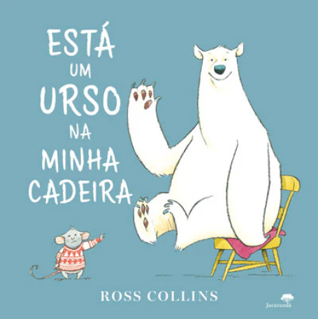 ESTA UM URSO NA MINHA CADEIRA