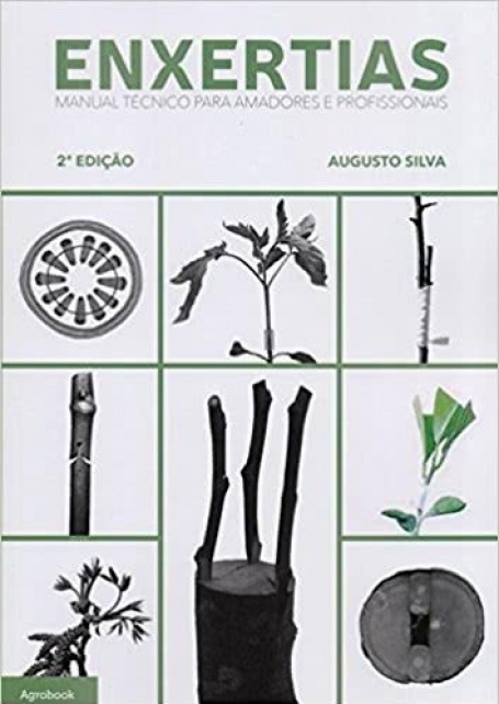 Enxertias - Manual Técnico para Amadores e Profissionais - 2ª Edição