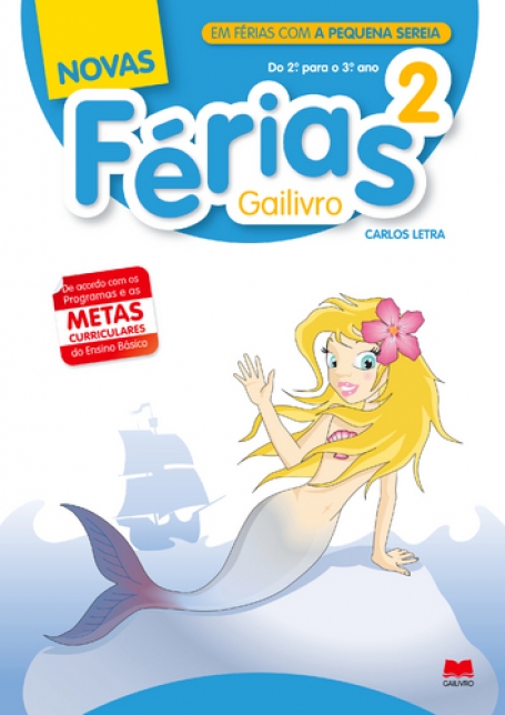 NOVAS FERIAS 2 COM A PEQUENA SEREIRA - DO 2º PARA O 3º ANO - DE ACORDO COM AS METAS CURRICULARES DO ENSINO BASICO
