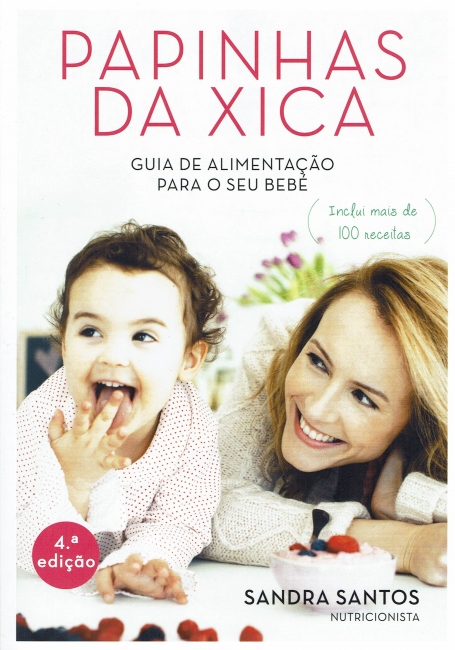 PAPINHAS DA XICA - GUIA DE ALIMENTACAO PARA O PRIMEIRO ANO DO BEBE