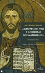 ARREPENDEI-VOS E ACREDITAI NO EVANGELHO - HOMILIAS PARA O ANO B