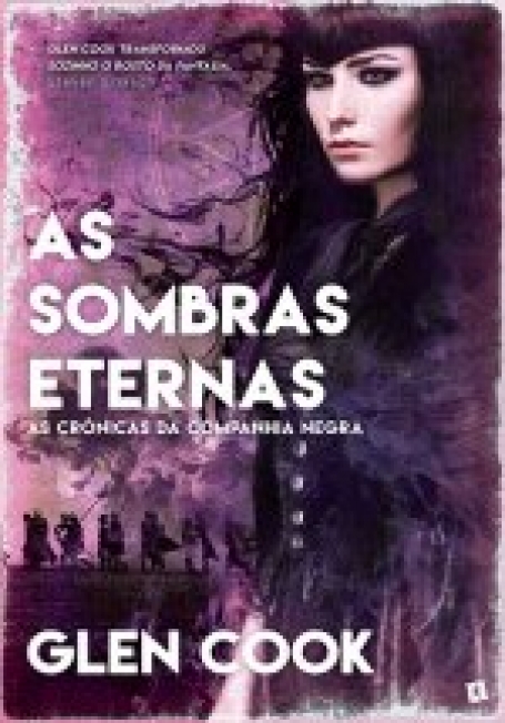 AS SOMBRAS ETERNAS as cronicas da companhia negra
