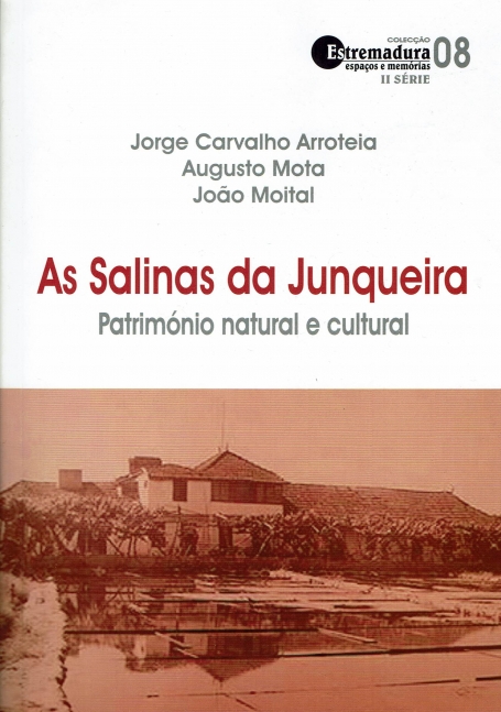 AS SALINAS DA JUNQUEIRA - PATRIMONIO NATURAL E CULTURAL - ESTREMADURA II SERIE 08
