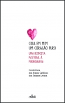 CRIA EM MIM UM CORACAO PURO - UMA RESPOSTA PASTORAL A PORNOGRAFIA