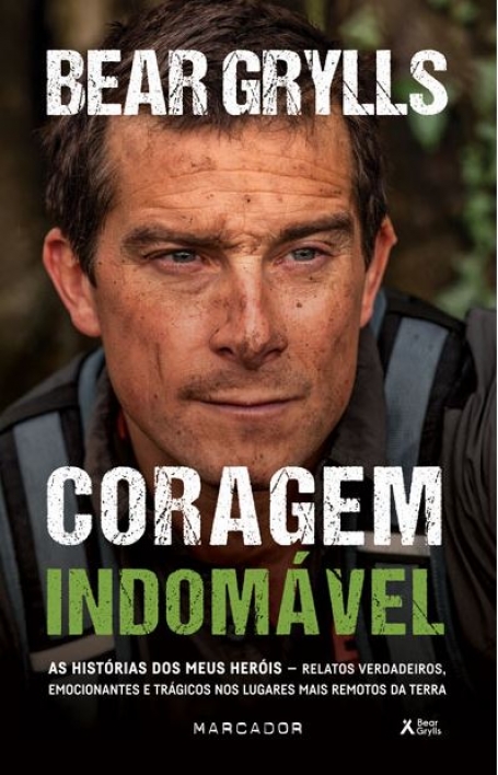 CORAGEM INDOMAVEL - AS HISTORIAS DOS MEUS HEROIS