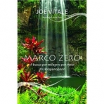 MARCO ZERO - a busca por milagres por meio do Ho'oponopono