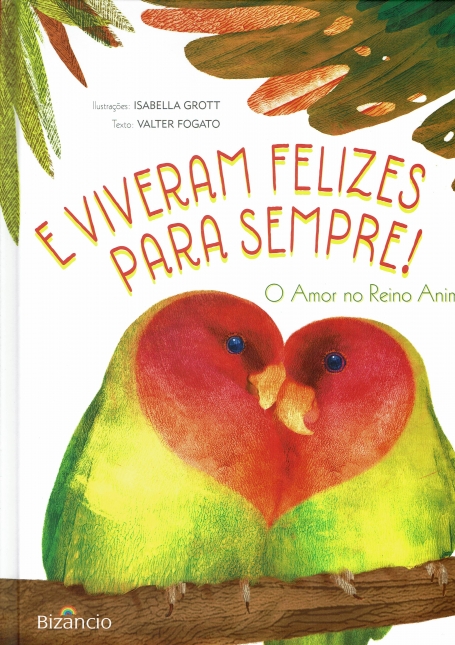 E VIVERAM FELIZES PARA SEMPRE! - o amor no reino animal