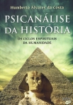 PSICANALISE DA HISTORIA - OS CICLOS ESPIRITUAIS DA HUMANIDADE