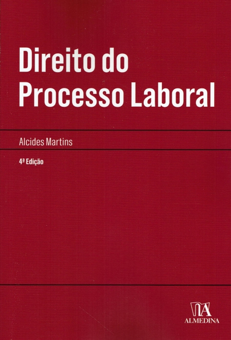 DIREITO DO PROCESSO LABORAL - UMA SINTESE E ALGUMAS QUESTOES 4 EDICAO