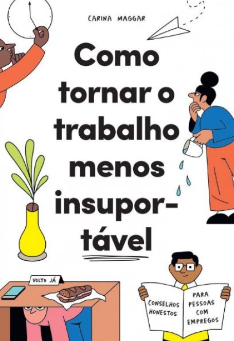 COMO TORNAR O TRABALHO MENOS INSUPORTÁVEL