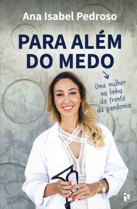 PARA ALEM DO MEDO : UMA MULHER NA LINHA DA FRENTE DA PANDEMIA