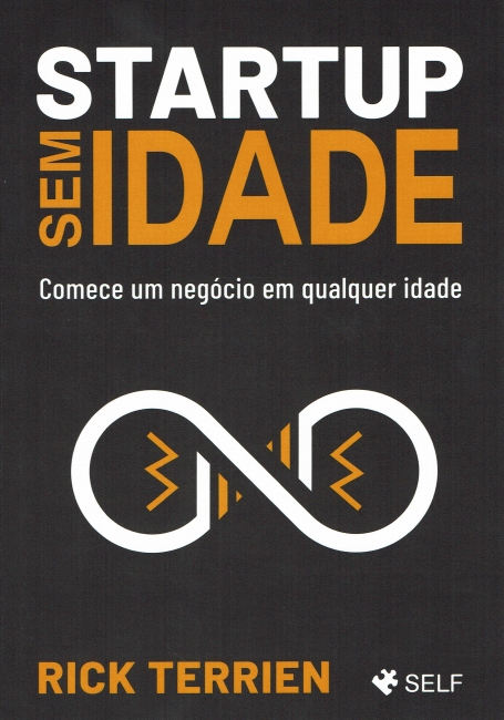 STARTUP SEM IDADE comece um negocio em qualquer idade