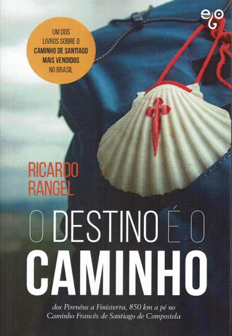 O DESTINO É O CAMINHO dos Pirineus a Finisterra 850 km a pé no caminho Frances de Santiago de Compostela