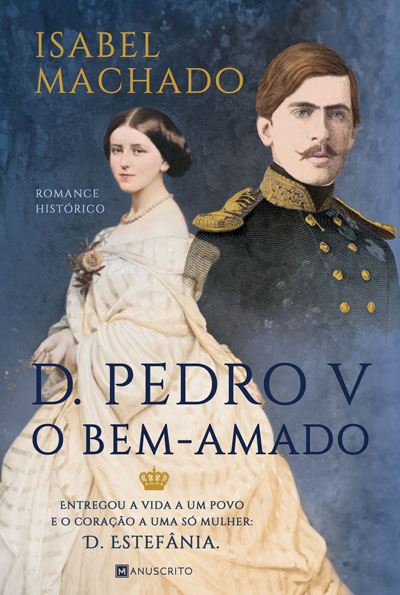 D. PEDRO V: O BEM AMADO