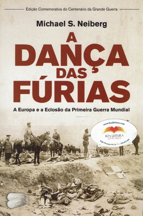 DANÇA DAS FÚRIAS - A Europa e a Eclosão da Primeira Guerra Mundial