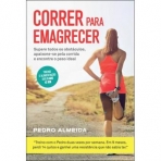 CORRER PARA EMAGRECER - SUPERE TODOS OS OBSTACULOS APAIXONE-SE PELA CORRIDA E ENCONTRE O PESO IDEAL