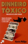 DINHEIRO TOXICO - financas descuidadas, politicas falhadas e a crise global