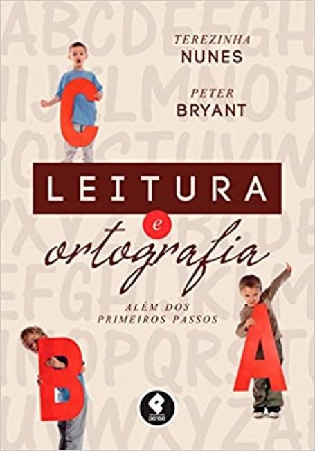 LEITURA E ORTOGRAFIA: ALEM DOS PRIMEIROS PASSOS