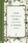 CEM POEMAS PARA SALVAR A NOSSA VIDA