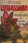 ESTEGOSSAURO O DINOSSAURIO DE ESPINHA ESPINHOSA