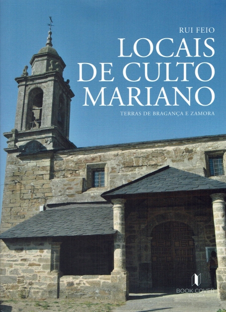 LOCAIS DE CULTO MARIANO - terras de Bragança e Zamora